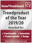Home and Trend Award - Trendproduct of the Year 2019/20 Home and Trend Award - Trendproduct of the Year 2019/20