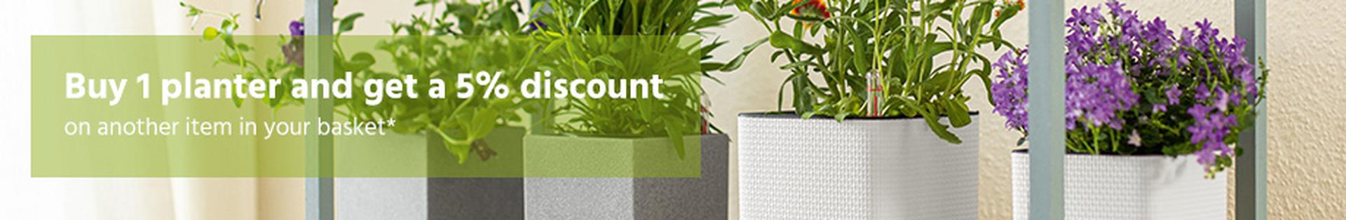 Buy 1 planter and get a 5% discount on another item in your basket