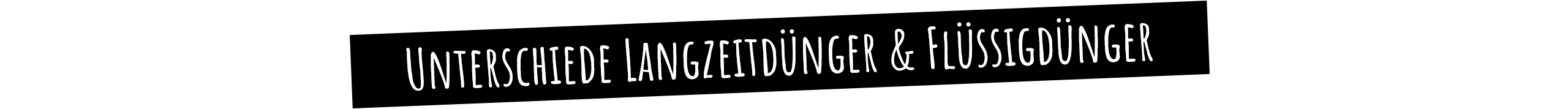 Unterschiede Langzeitd&uuml;nger & Fl&uuml;ssigd&uuml;nger